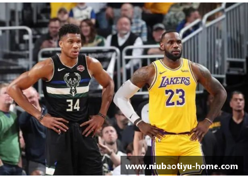 NBA湖人迎战雄鹿，焦点战役引爆球迷热情